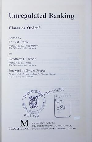 Seller image for Unregulated banking. Chaos or order? for sale by Antiquariat Bookfarm