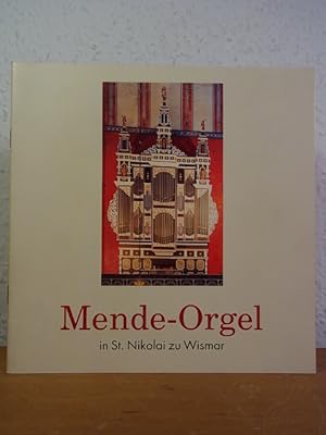 Bild des Verkufers fr Die Restaurierung der Mende-Orgel von 1845 in St. Nikolai zu Wismar zum Verkauf von Antiquariat Weber