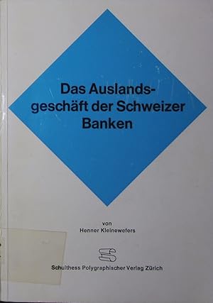 Image du vendeur pour Das Auslandsgeschft der Schweizer Banken. mis en vente par Antiquariat Bookfarm