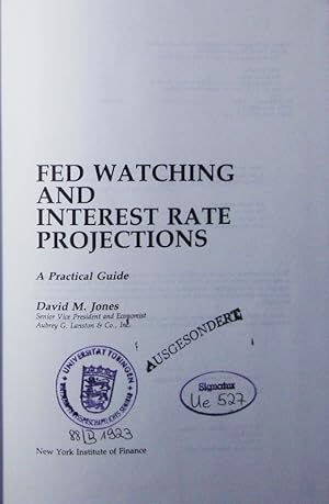 Seller image for Fed watching and interest rate projections. A practical guide. for sale by Antiquariat Bookfarm