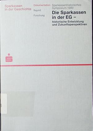 Bild des Verkufers fr Die Sparkassen in der EG. historische Entwicklung und Zukunftsperspektiven. zum Verkauf von Antiquariat Bookfarm