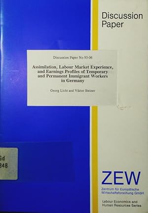 Bild des Verkufers fr Assimilation, labour market experience, and earnings profiles of temporary and permanent immigrant workers in Germany. zum Verkauf von Antiquariat Bookfarm