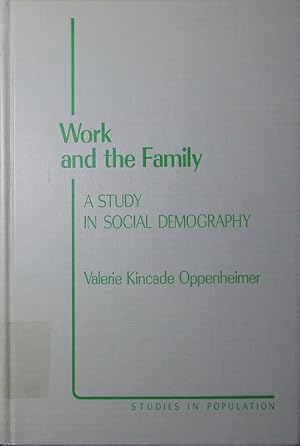 Bild des Verkufers fr Work and the family. a study in social demography. zum Verkauf von Antiquariat Bookfarm