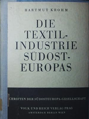 Bild des Verkufers fr Die Textilindustrie Sdosteuropas. zum Verkauf von Antiquariat Bookfarm