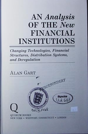 Imagen del vendedor de An analysis of the new financial institutions. Changing technologies, financial structures, distribution systems, and deregulation. a la venta por Antiquariat Bookfarm