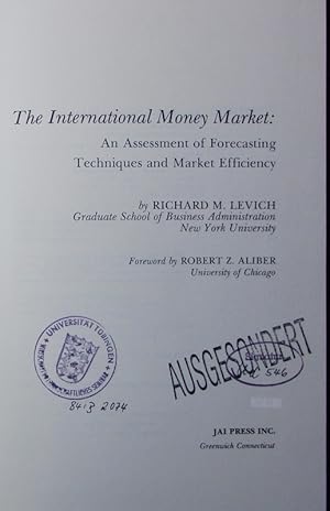 Seller image for The international money market. an assessment of forecasting techniques and market efficiency. for sale by Antiquariat Bookfarm