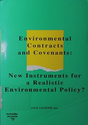 Bild des Verkufers fr Environmental contracts and covenants. New instruments for a realistic environmental policy?, proceedings of an International Conference held in Rotterdam 14 - 16 october 1992. zum Verkauf von Antiquariat Bookfarm