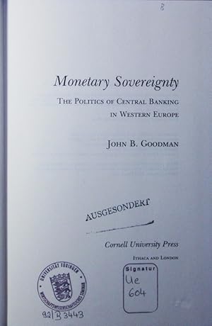 Immagine del venditore per Monetary sovereignty. The politics of central banking in western europe. venduto da Antiquariat Bookfarm