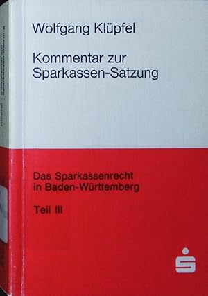 Bild des Verkufers fr Das Sparkassenrecht in Baden-Wrttemberg. - 3. Kommentar zur Sparkassen-Satzung (Satzungsmuster). zum Verkauf von Antiquariat Bookfarm