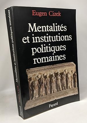 Image du vendeur pour Mentalits et institutions politiques de la Rome antique mis en vente par crealivres