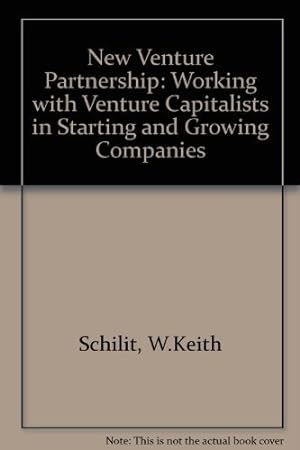 Seller image for New Venture Partnership: Working with Venture Capitalists in Starting and Growing Companies for sale by WeBuyBooks