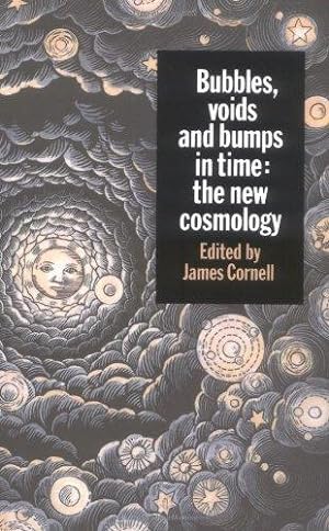 Seller image for Bubbles, Voids and Bumps in Time: The New Cosmology for sale by WeBuyBooks
