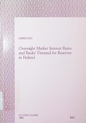 Image du vendeur pour Overnight market interest rates and banks' demand for reserves in Finland. mis en vente par Antiquariat Bookfarm