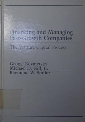 Imagen del vendedor de Financing and managing fast-growth companies. the venture capital process. a la venta por Antiquariat Bookfarm