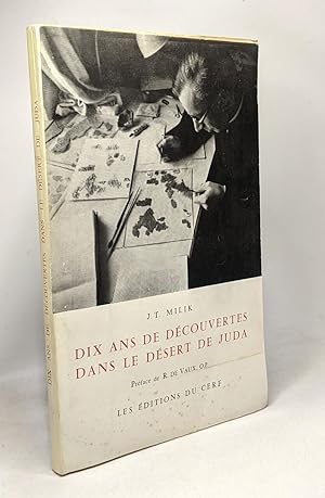 Seller image for Dix ans de dcouvertes dans le dsert de Juda - prface de R. de Vaux for sale by crealivres