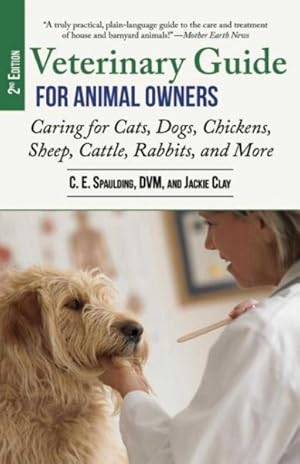 Seller image for Veterinary Guide for Animal Owners : Caring for Cats, Dogs, Chickens, Sheep, Cattle, Rabbits, and More for sale by GreatBookPrices