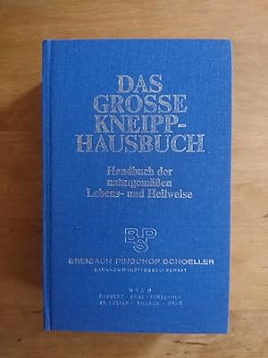 Seller image for Das groe Kneipp-Hausbuch - Handbuch der naturgemen Lebens- und Heilweise for sale by Antiquariat Birgit Gerl