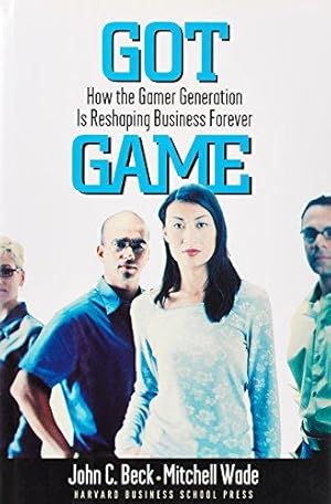 Bild des Verkufers fr Got Game: How a New Generation of Gamers is Reshaping Business Forever zum Verkauf von WeBuyBooks