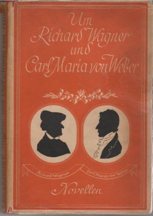 Immagine del venditore per Um Richard Wagner und Carl Maria von Weber. Novellen venduto da BuchSigel