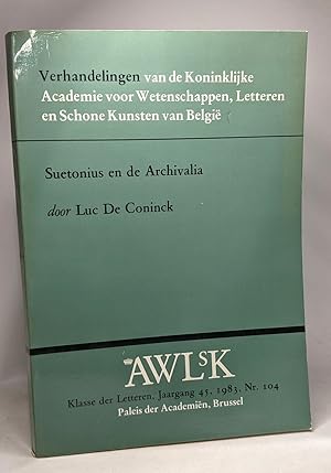 Seller image for Suetonius en de archivalia (Verhandelingen van de Koninklijke Academie voor Wetenschappen Letteren en Schone Kunsten van Belgie? Klasse der Letteren) (Dutch Edition) for sale by crealivres