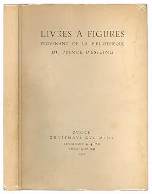 Image du vendeur pour Livres  figures provenant de la Biblioth que du Prince d'Essling. Premi re partie. Italie, Allemagne, Espagne, Suisse, Hollande et Belgique du XV. au XVIII. si cle. Vente aux ench res 15-17 mai 1939 organis e par la Galerie Fischer de Lucerne avec le concours de la Librairie Ancienne U. Hoepli de Milan mis en vente par Libreria Alberto Govi di F. Govi Sas