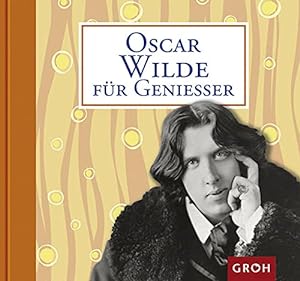 Bild des Verkufers fr Oscar Wilde fr Genieer (Dichter & Denker) zum Verkauf von Gabis Bcherlager