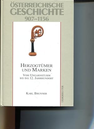 Seller image for sterreichische Geschichte 907 - 1156. Herzogtmer und Marken - Vom Ungarnsturm bis ins 12. Jahrhundert. for sale by Antiquariat Buchkauz