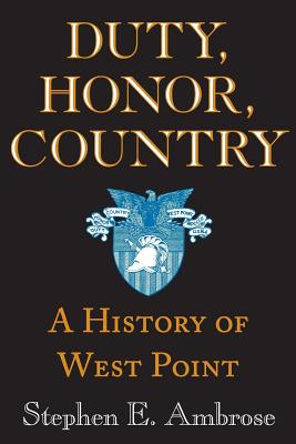 Image du vendeur pour Duty, Honor, Country: A History of West Point (Paperback or Softback) mis en vente par BargainBookStores