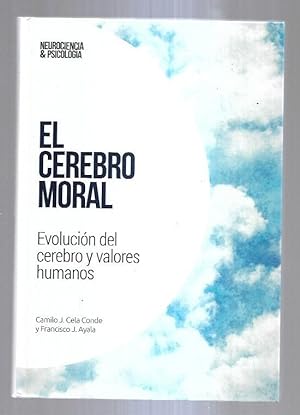 CEREBRO MORAL - EL. EVOLUCION DEL CEREBRO Y VALORES HUMANOS