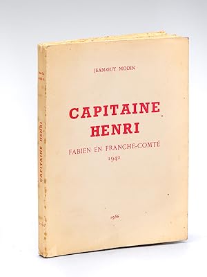 Capitaine Henri. Fabien en Franche-Comté 1942 [ Livre dédicacé par l'auteur avec un poème joint ]