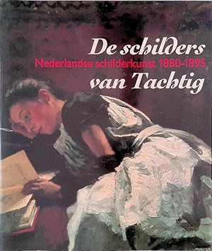 Bild des Verkufers fr De schilders van tachtig. Nederlandse schilderkunst 1880 - 1895 zum Verkauf von Klondyke