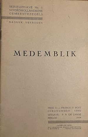 Noordhollandsche Gemeentezegels. Serie-uitgave. Heiloo: P.A. de Lange, 1934-. Deel 1. Medemblik. ...