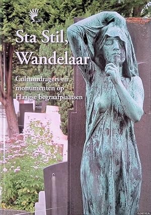 Image du vendeur pour Sta stil, wandelaar. Cultuurdragers en monumenten op Haagse begraafplaatsen mis en vente par Klondyke