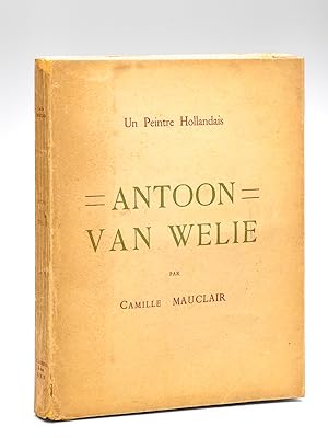 Imagen del vendedor de Antoon van Welie. Un Peintre Hollandais [ Edition originale - Livre ddicac par l'artiste ] a la venta por Librairie du Cardinal