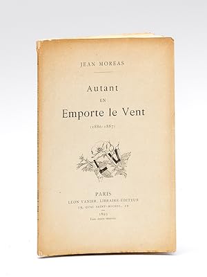 Imagen del vendedor de Autant en Emporte le Vent (1886-1887) [ Edition originale - Avec un billet autographe sign ] a la venta por Librairie du Cardinal