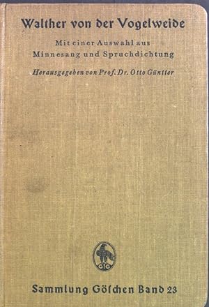 Seller image for Walther von der Vogelweide mit einer Auswahl aus Minnesang und Spruchdichtung; mit Anmerkung und Wrterbuch. Sammlung Gschen for sale by books4less (Versandantiquariat Petra Gros GmbH & Co. KG)