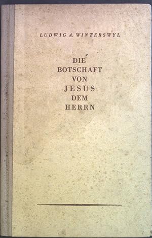 Seller image for Die Botschaft von Jesus dem Herrn. for sale by books4less (Versandantiquariat Petra Gros GmbH & Co. KG)