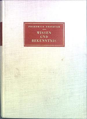 Bild des Verkufers fr Wissen und Bekenntnis: Errterung weltanschaulicher Probleme mit besonderer Bercksichtigung des Buches "Weltbild eines Naturforschers" von Arnold Heim. zum Verkauf von books4less (Versandantiquariat Petra Gros GmbH & Co. KG)