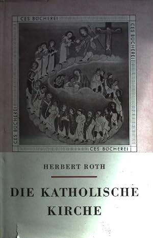 Bild des Verkufers fr Die katholische Kirche. CES-Bcherei BAnd 40 zum Verkauf von books4less (Versandantiquariat Petra Gros GmbH & Co. KG)