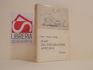 Diari dell'esplorazione africana : pubblicati per la prima volta dai manoscritti originali