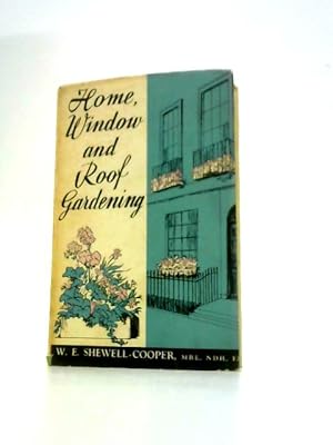 Imagen del vendedor de Home, Window and Roof Gardening a la venta por World of Rare Books