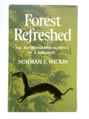 Bild des Verkufers fr Forest Refreshed: The Autobiographical Notes of a Biologist zum Verkauf von World of Rare Books