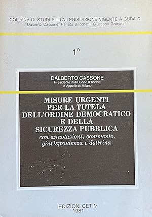 MISURE URGENTI PER LA TUTELA DELL'ORDINE DEMOCRATICO E DELLA SICUREZZA PUBBLICA