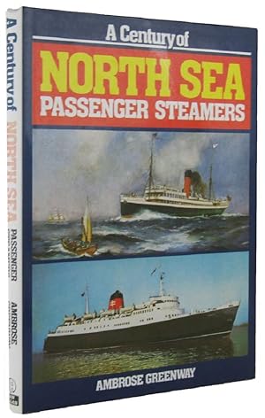 Seller image for A CENTURY OF NORTH SEA PASSENGER STEAMERS for sale by Kay Craddock - Antiquarian Bookseller