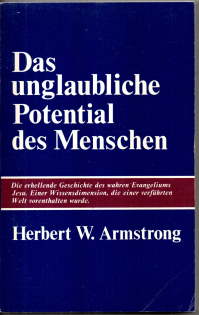 Bild des Verkufers fr Das unglaubliche Potential des Menschen. Die erhellende Geschichte des wahren Evangeliums Jesu. Eine Wissensdimension, die einer verfhrten Welt vorenthalten wurde. zum Verkauf von Leonardu