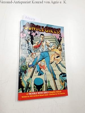 Imagen del vendedor de Jungle Girls! A trouble with girls a la venta por Versand-Antiquariat Konrad von Agris e.K.