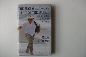Bild des Verkufers fr The Man Who Broke Out of the Bank and Went for a Walk in France zum Verkauf von WeBuyBooks