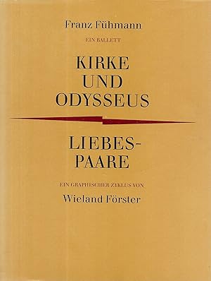 Imagen del vendedor de Franz Fhmann-Kirke und Odysseus (Ein Balett) ; Wieland Frster-Liebespaare (Ein graphischer Zyklus) a la venta por Antiquariat Christian Wulff