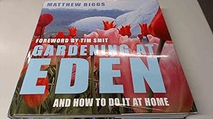 Seller image for Gardening At Eden: And How To Do It At Home for sale by BoundlessBookstore