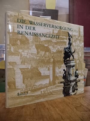 Bild des Verkufers fr Die Wasserversorgung in der Renaissancezeit, zum Verkauf von Antiquariat Orban & Streu GbR